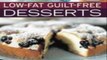 Guilt Free Desserts Recipes + Guilt Free Desserts Reviews