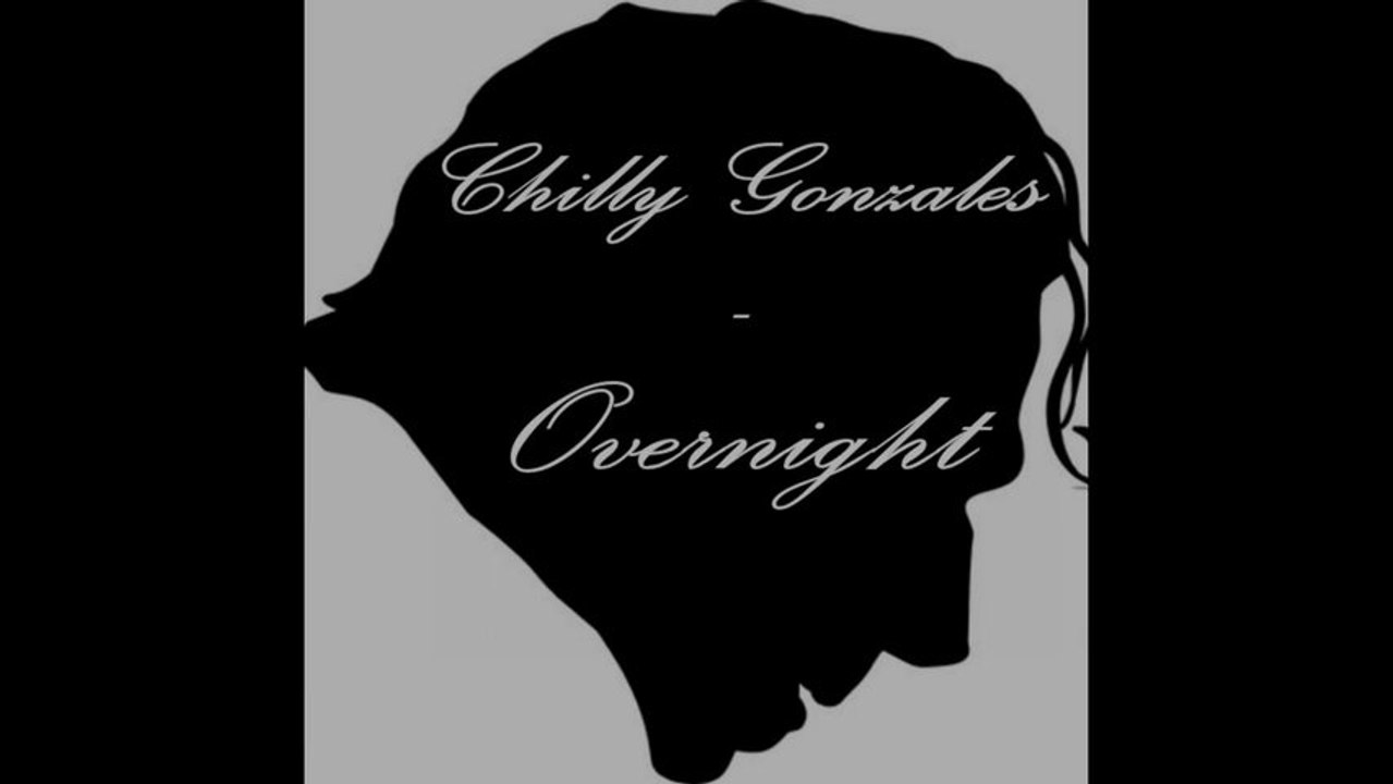 Chilly Gonzales - Overnight