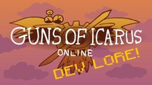 LORE - Guns of Icarus Online Development Lore in a Minute!