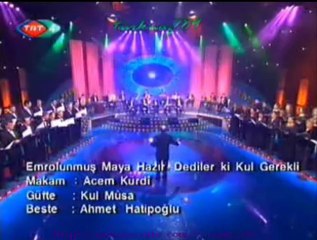 TÜRK TASAVVUF MÜZİĞİ KOROSU-Emr'olunmuş Maya Hazır Dediler Ki Kul Gerekli