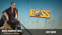 Boss Ganpati Mix Full Audio _ Boss _ Akshay Kumar _ Meet Bros Anjjan
