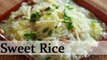 Sweet Rice - Meetha Chaval - Navratri Special Maincourse Rice Recipe By Annuradha Toshniwal [HD]