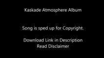 Kaskade - Atmosphere [Free Album Download]   ZIP Download