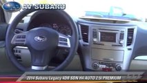 2014 Subaru Legacy 4DR SDN H4 AUTO 2.5I PREMIUM - AV Subaru, West Lancaster