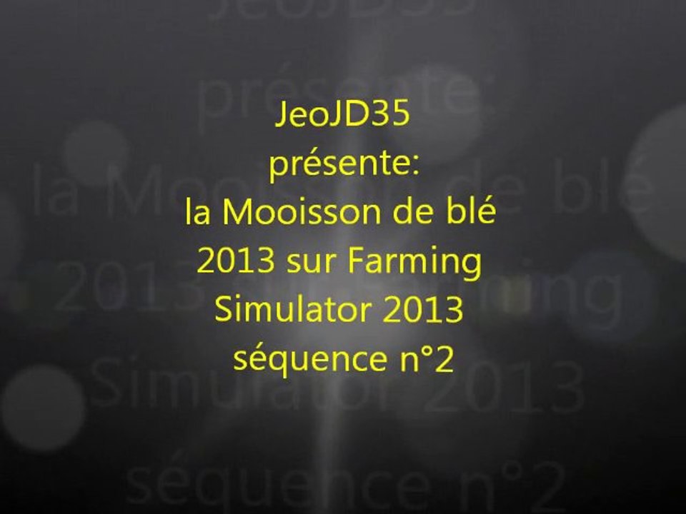 Moisson 2013 sur Farming Simulator 2013 N°2