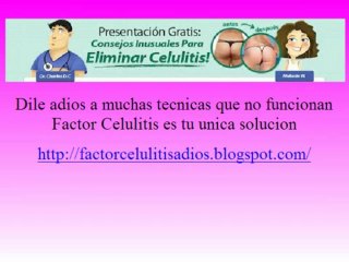 Factor Celulitis Solucion Efectiva