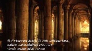 Tune Dewana Banaya To Mein Dewana Bana by Abida Parveen