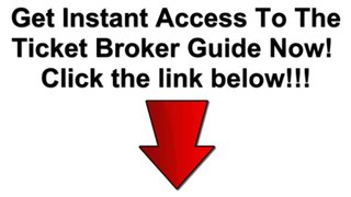 The ticket broker guide learn how to become a ticket broker online
