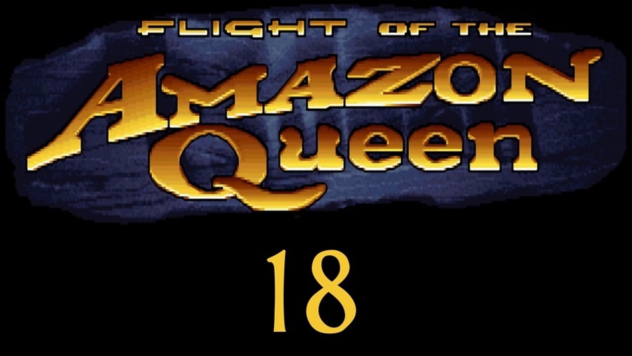 Let's Play Flight of the Amazon Queen - #18 - Nach dem Willen von Doktor Eisenstein