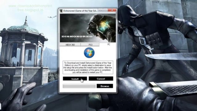 Install Dishonored(GOTYE) Crack - XBOX 360, PS3 & PC