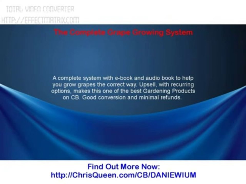 The Complete Grape Growing System