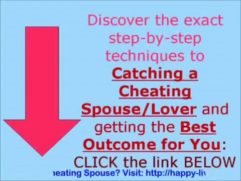 Catch Cheating Spouse: How To Catch A Cheating Spouse?