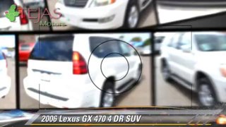 2006 Lexus GX 470 4 DR SUV - Tejas Motors, Lubbock