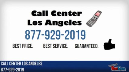 Call Center Los Angeles-Free Quote 877-929-2019