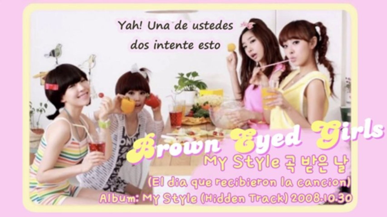 [ESPAÑOL] Brown Eyed Girls - My Style 곡 받은 날 (2008)