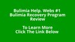 Bulimia Help. Webs #1  Bulimia Recovery Program Review