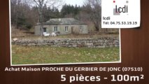 Vente - maison - PROCHE DU GERBIER DE JONC (07510)  - 100m²