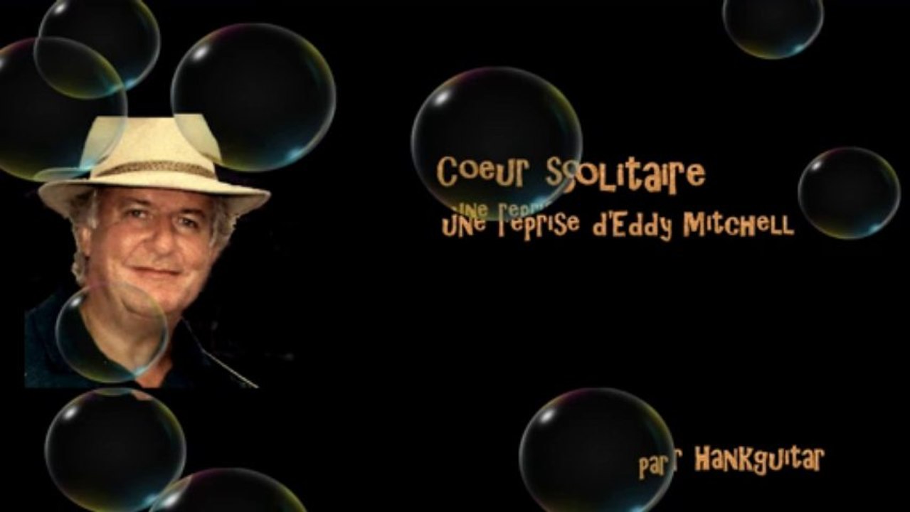 Coeur solitaire (reprise Ed.Mitchell)