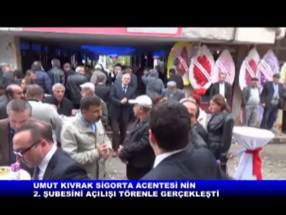 UMUT KIVRAK SGORTA VE ARACILIK HİZMETLERİ NİN ŞUBESİNİ AÇTI