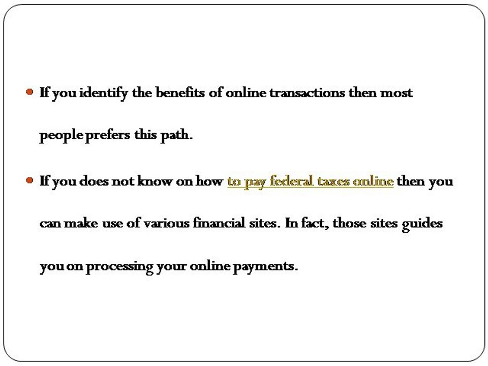 Checkout the benefits of paying taxes online!