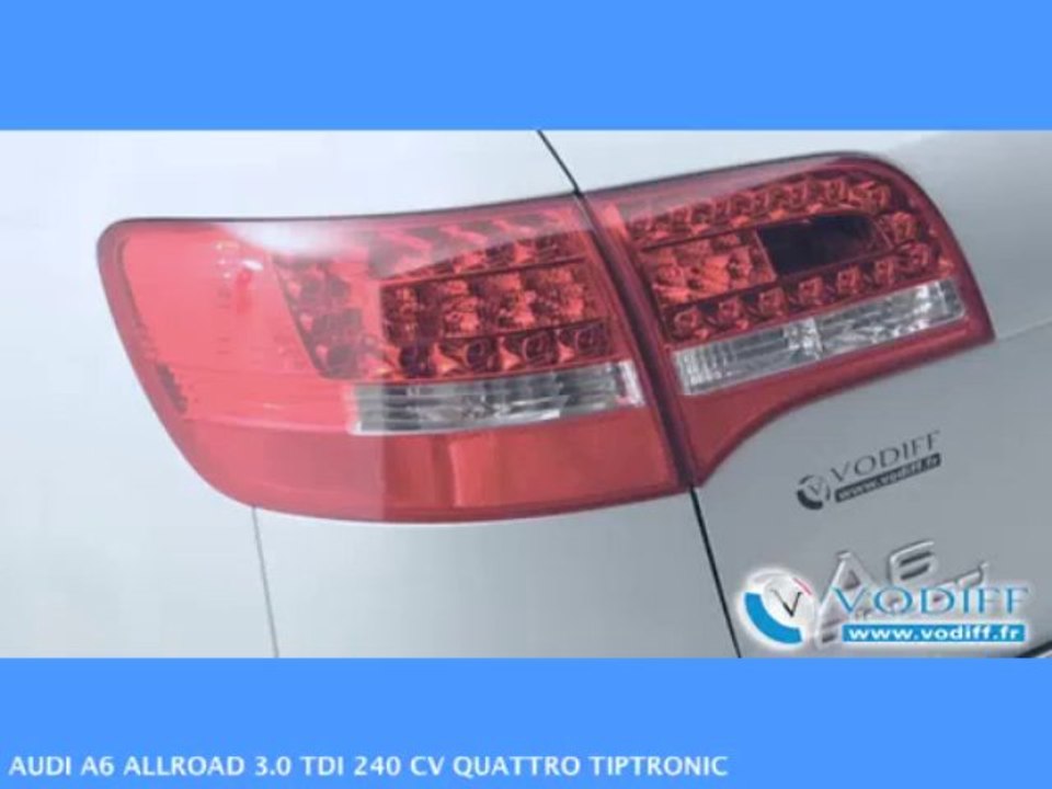 VODIFF : AUDI OCCASION ALSACE : AUDI A6 ALLROAD 3.0 TDI 240 CV QUATTRO TIPTRONIC