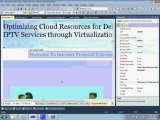 IEEE 2012 DOTNET Optimizing Cloud Resources for Delivering IPTV Services through Virtualization