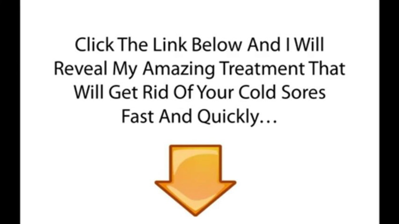How To Get Rid Of Cold Sores Fast - Eliminating cold sores quickly