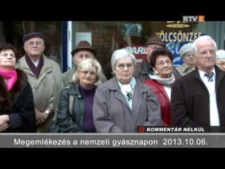 Kommentár Nélkül Megemlékezés a nemzeti gyásznapon 2013.10.06.