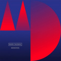 Mark Daumail - Monsters (extrait)