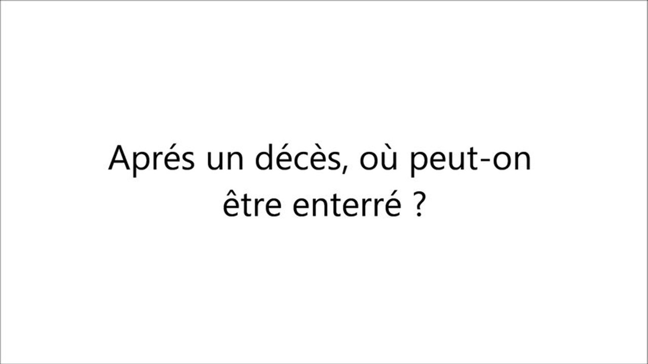 Après un décès où peut-on être enterré ?