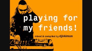 djkkimon - playing for my friends vol.5