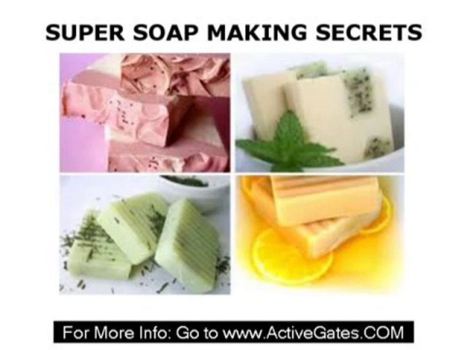 Super Soap Making Secrets - How To Make Homemade Soap