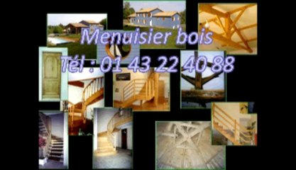 Menuisier bois Tél : 01 43 22 40 88