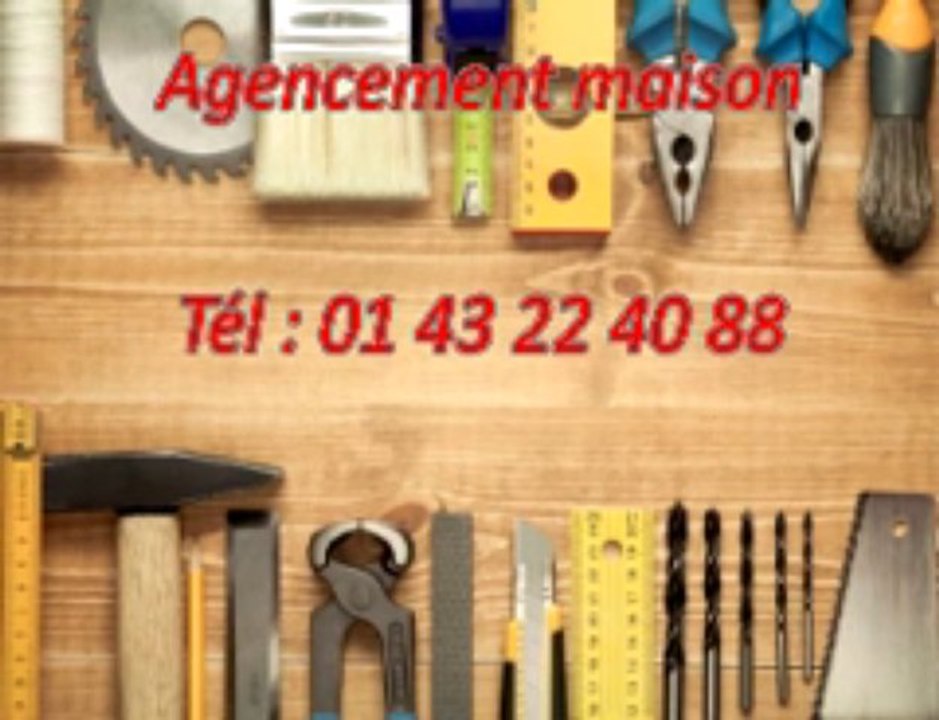 Agencement maison Tél : 01 43 22 40 88