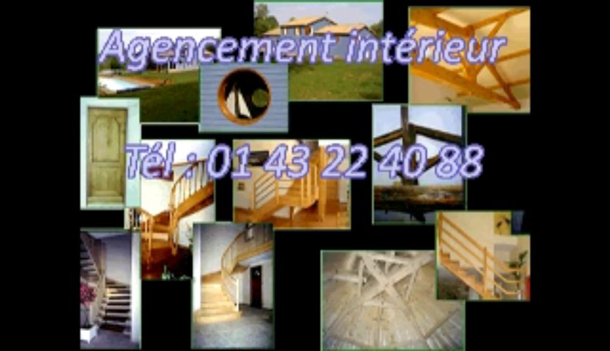 Agencement intérieur Tél : 01 43 22 40 88