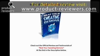Impartial Beat Your Sweating Demons Review 2013 by Product Reviewers + $50 Bonus