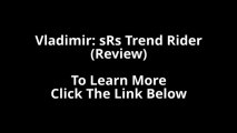 Vladimirs sRs Trend Rider Review vladimirs srs trend rider forex