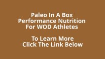 Paleo In A Box - Performance Nutrition For WOD Athletes