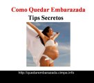 Secretos de Como Quedar Embarazada