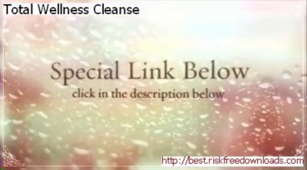 Total Wellness Cleanse Free - Total Wellness Cleanse Pdf