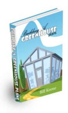Building A Greenhouse Plans Review + Bonus