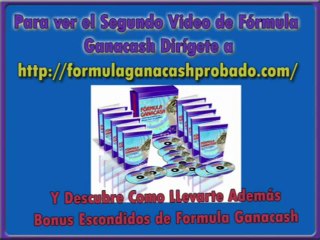Formula Ganacash - EL SECRETO OCULTO DE FÓRMULA GANACASH