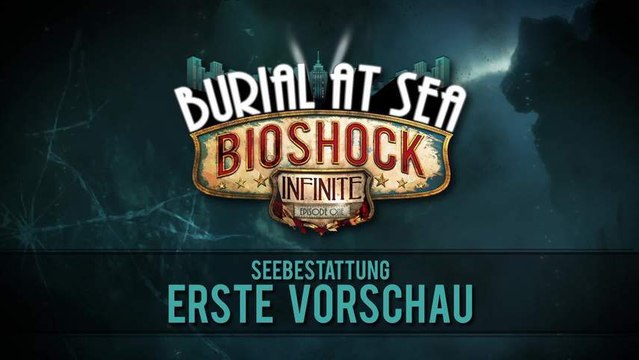 BioShock Infinite | Burial at Sea - DLC Die ersten 5 Minuten [DE Untertitel]