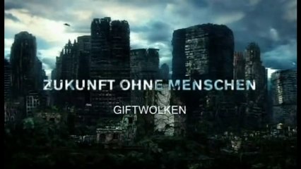 Zukunft ohne Menschen - S02E02 - Giftwolken - by ARTBLOOD