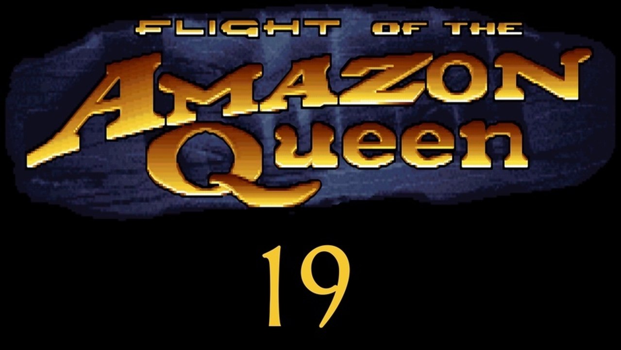 Let's Play Flight of the Amazon Queen - #19 - Dem Tode nahe