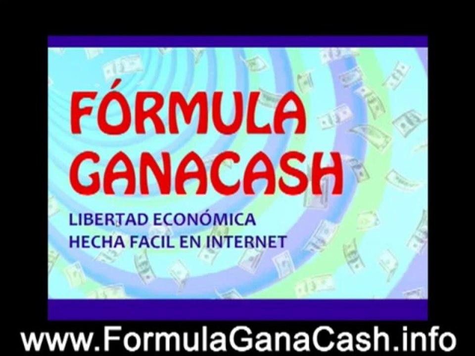 Formula GanaCash - Como Ganar dinero en internet como afiliado - PARTE 1