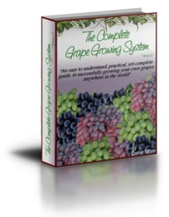 The Complete Grape Growing System