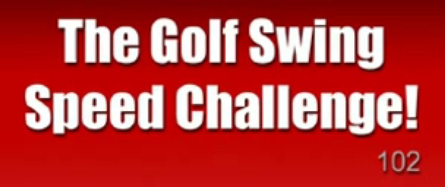 The Golf Swing Speed Challenge