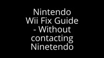 Nintendo Wii Fix Guide - Without contacting Nintendo