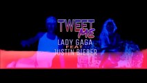 Lady Gaga - TweetMe ft. Justin Bieber